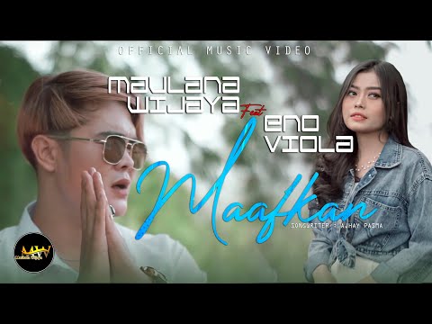 MAULANA WIJAYA Feat. ENO VIOLA - MAAFKAN (Official Music Video)