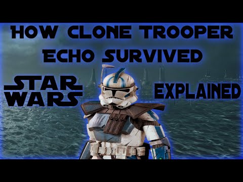 How Clone Trooper Echo Survived EXPLAINED