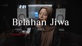 Download lagu Belahan Jiwa - D.O.T ( cover ) mp3 Download lagu Belahan Jiwa - D.O.T ( cover ) mp3