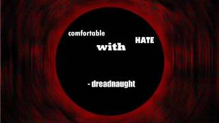 Dreadnaught - Comfortable with Hate (Original Mix)