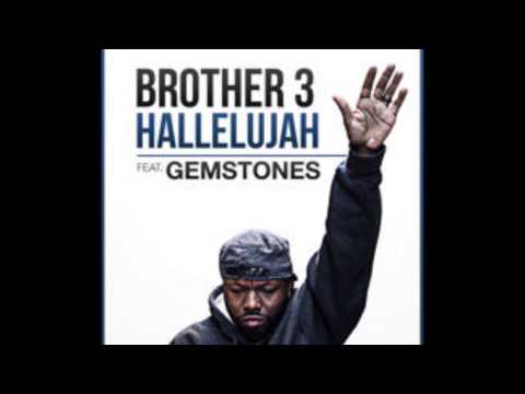 Brother 3 - Hallelujah feat Gemstones