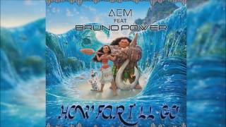 Bruno Power feat. AEM - How Far I'll Go (Disney Bootleg)