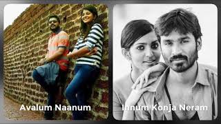 Avalum Naanum and Innum Konja Neram - A Mashup