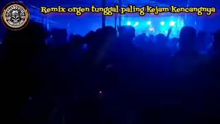 Download lagu REMIX ORGEN TUNGGAL ACARA BEBAS ❌ MUSIC PALING KEJAM KENCANGNYA 💥💥 mp3