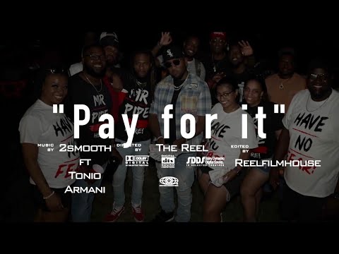 2 Smooth - Pay For It ft. Tonio Armani (Official Music Video)