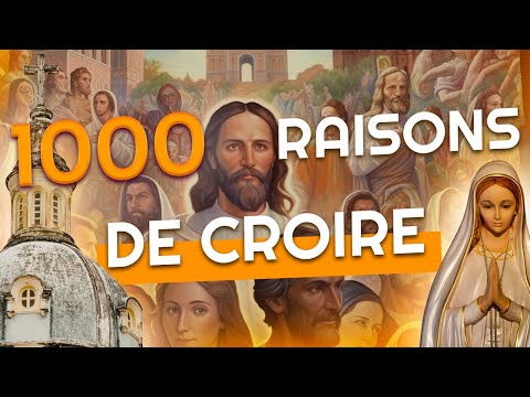 1000 raisons de croire