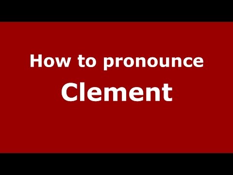How to pronounce Clement