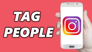 How To Tag People On Instagram (2024)
