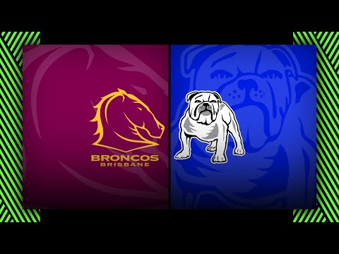 NRL Highlights | NRL Extended Match Highlights 2025 | Broncos v Bulldogs | Round 8