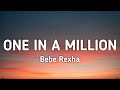 Bebe Rexha One In A Million Lyrics