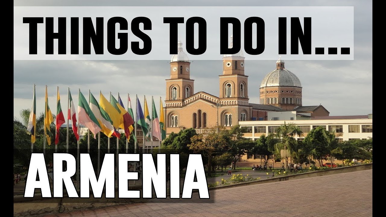 Best Things To Do in Armenia, Colombia