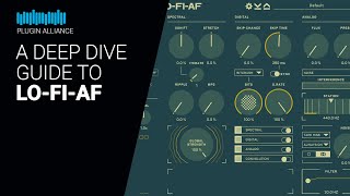 Video thumbnail for A Deep Dive to LO-FI-AF by Unfiltered audio & Plugin Alliance  - Guide tutorial by XNB
