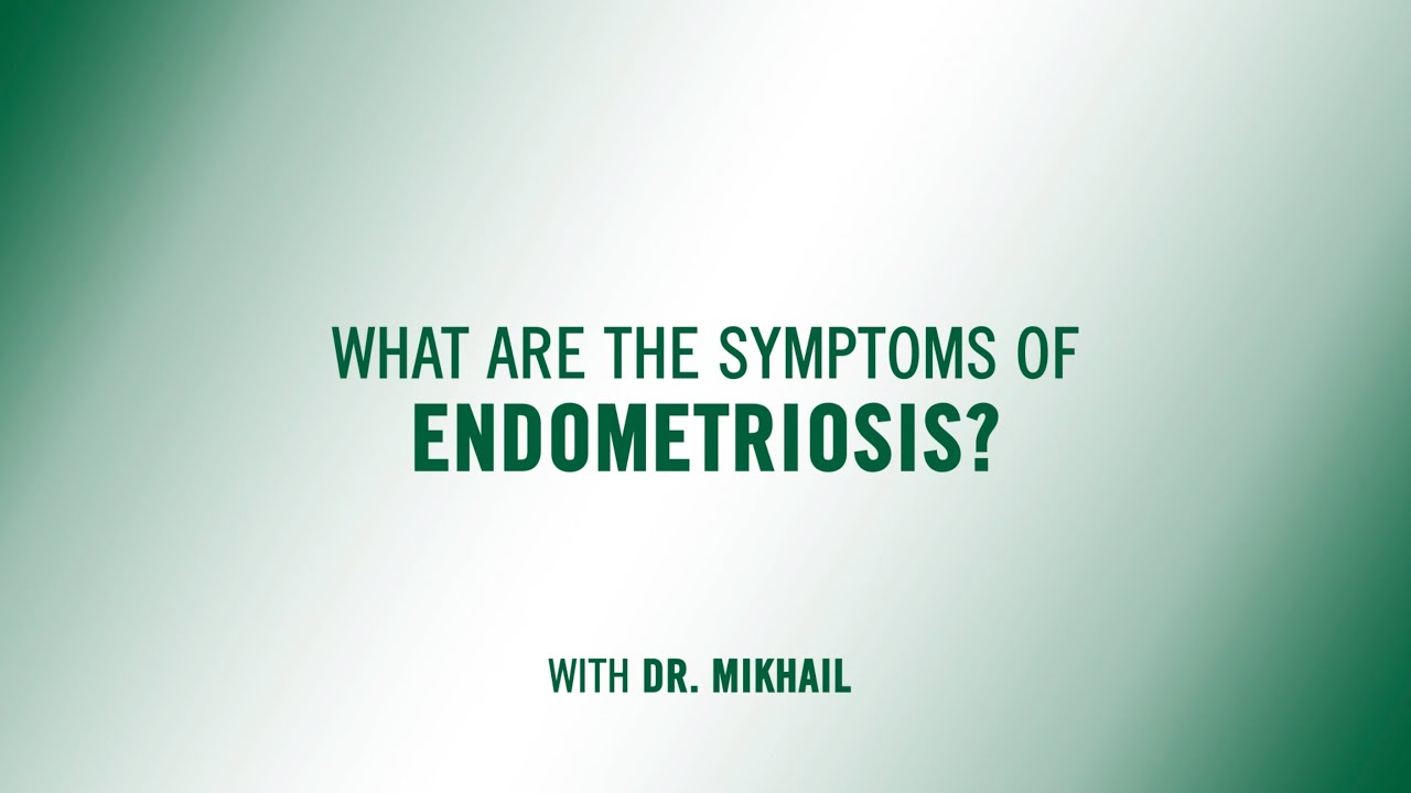 USF Health Minute: Endometriosis Symptoms, with Dr. Mikhail