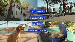 Summer of Vrbo Last Minute | Vrbo