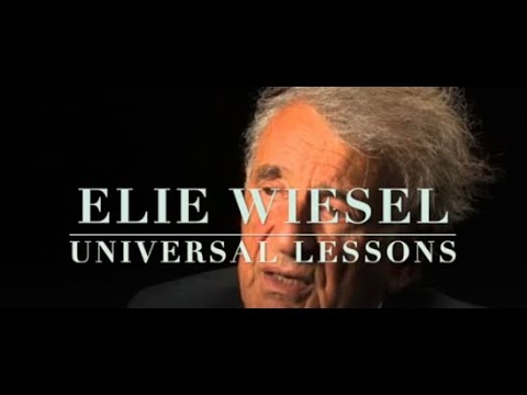 ELIE WIESEL: UNIVERSAL LESSONS -  a film by Jeffery B. Giesener