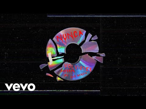 BadBepr - Nunca Volvistes ft. Nio Garcia (Audio)