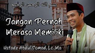 Download lagu Jangan pernah merasa memiliki || Ustadz Abdul Somad, Lc.,Ma mp3 Download lagu Jangan pernah merasa memiliki || Ustadz Abdul Somad, Lc.,Ma mp3