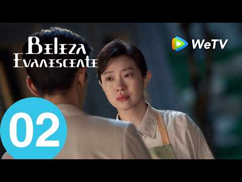 【Beleza Evanescente】Episódio 02 (The Vanishing Beauty) WangJiaJia e LiYiTong e ChangHuaSen | WeTV