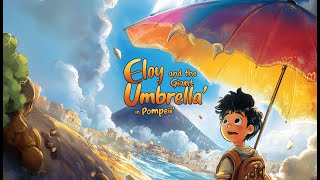 Eloy and the Giant Umbrella in Pompeii