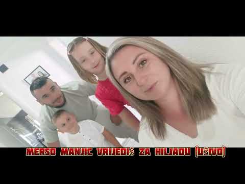 Merso Manjic Vrijedis za hiljadu (Uzivo)
