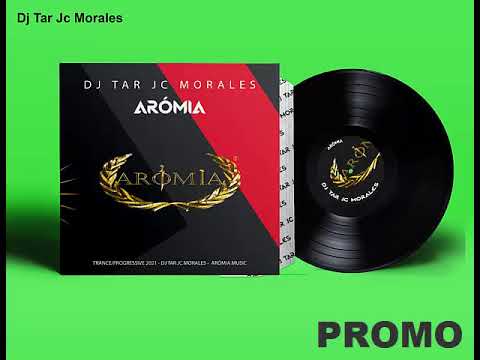 Dj Tar Jc Morales - ARÓMIA - Promo 2021