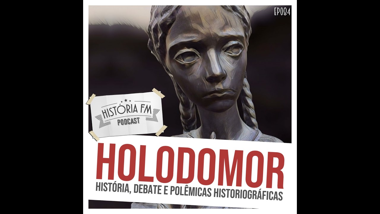 084 Holodomor: história, debates e polêmicas historiográficas