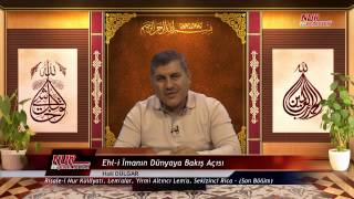 Halil DÜLGAR - Ehl-i İmanın Dünyaya Bakış Açısı