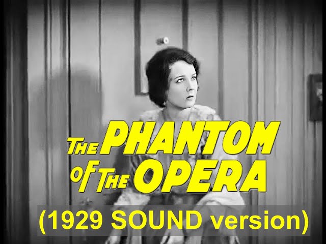 THE PHANTOM OF THE OPERA (1929) FULL SOUND VERSION RECONSTRUCTION (2024)