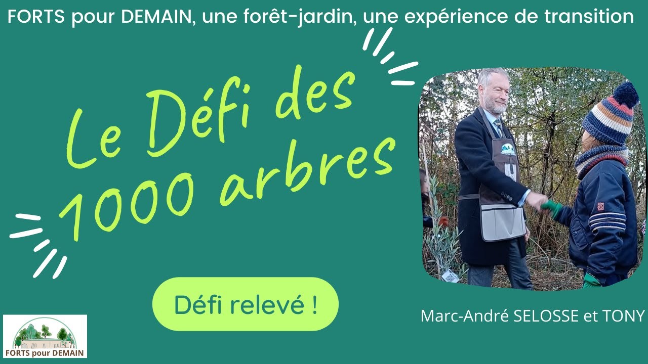 Défi des 1000 arbres : Marc-André SELOSSE et FORTS pour DEMAIN