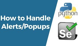 Selenium with Python Tutorial 12-How to handle Alerts/Popups || Switching to Alerts/Popups