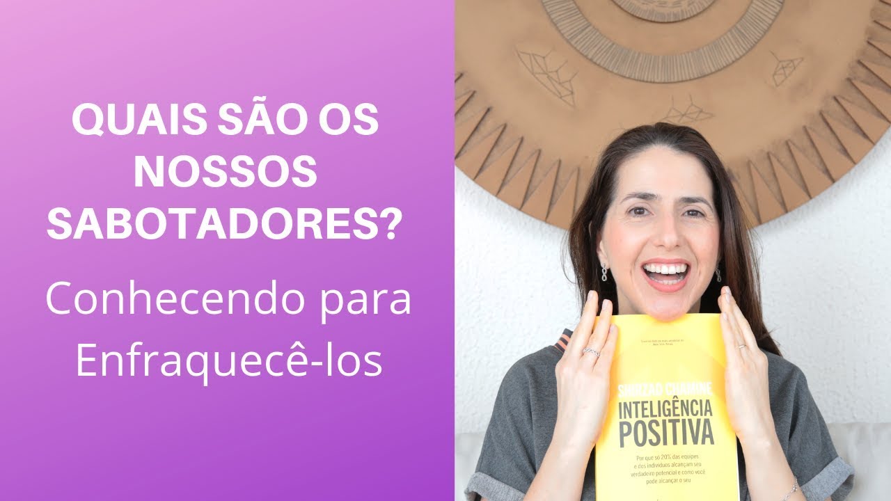 Quais são os nossos sabotadores? Conhecendo para enfraquecê-los
