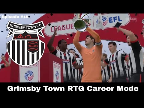 FIFA 17 Grimsby Town RTG Career Mode Episode #15 (Part Two) - Season One Finale!