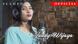 Download lagu LADDY WIJAYA ( SULOYO ) cipt. Priyo s-gnk   (official music video ) mp3