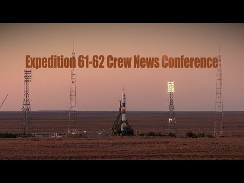 Expedition 61 62 Crew News Conference July 15, 2019
