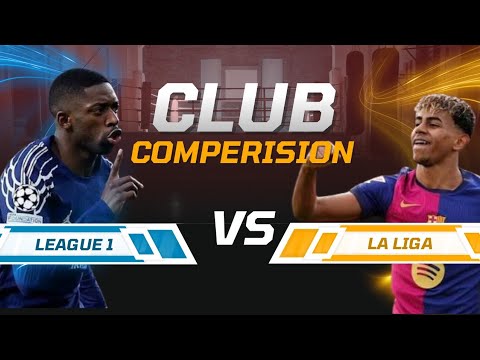 I Made La Liga And League 1 Club Comperision That Explained In 5 Minutes