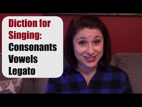 DICTION FOR SINGING: Consonants, Vowels, and Legato