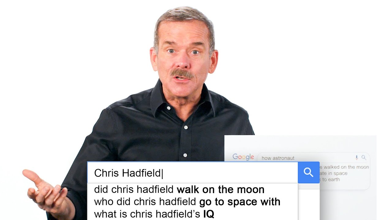 Astronaut Chris Hadfield Answers the Web's Most Searched Questions | WIRED