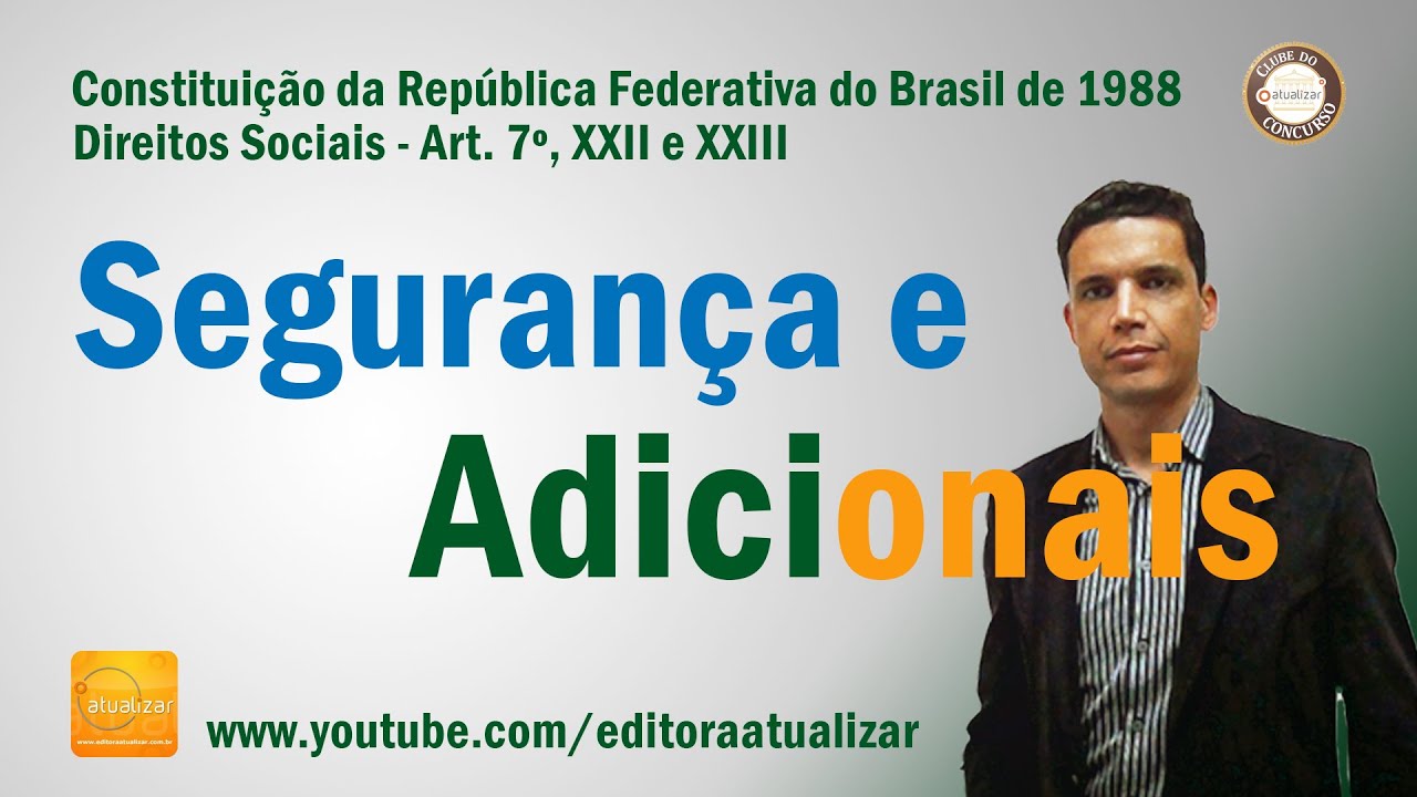 CF88 - Art. 7°, XXII e XXIII (Segurança no Trabalho e Adicionais)