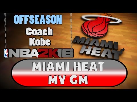 NBA 2K16 Miami Heat MY GM - OFF SEASON #1 - Coach Kobe!