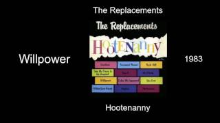 The Replacements - Willpower - Hootenanny [1983]