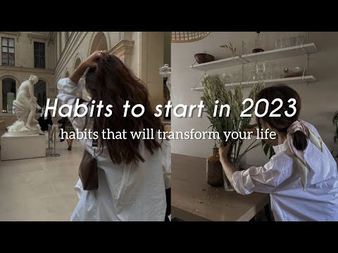 20 good habits to start in 2023 | Habits that will transform your life