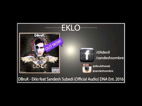 DBruK - Eklo feat Sandesh Subedi | DNA Ent. 2016
