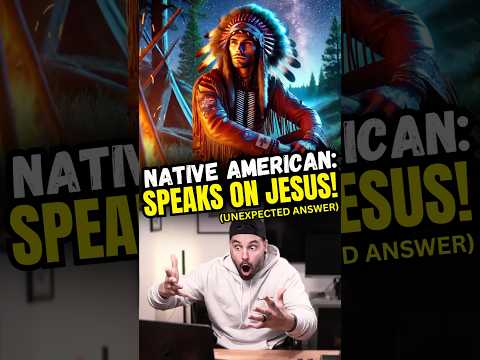 Native American Encounters Jesus: A Journey to the One True God!