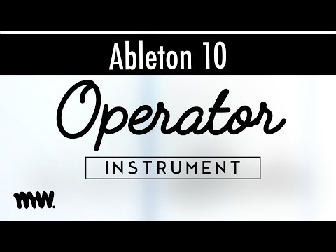 Operator // Ableton 10 Instruments