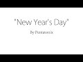 New Year's Day - Pentatonix (Lyrics)