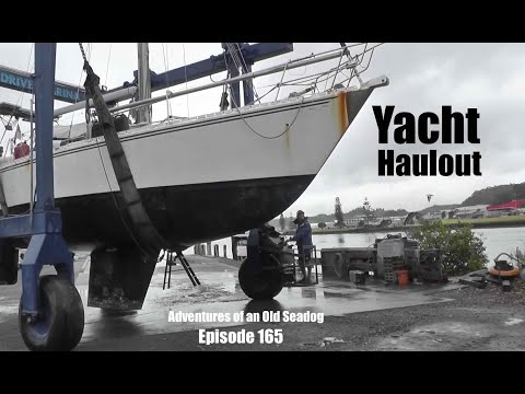 Yacht Haulout. Adventures of an Old Seadog, epi 165