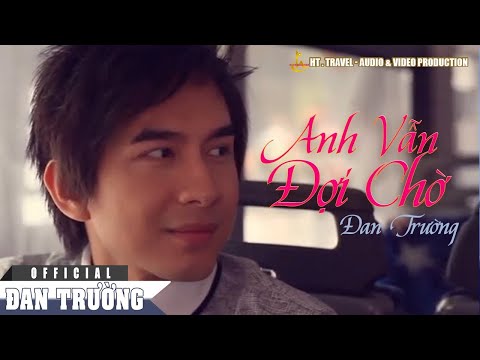 Anh vẫn đợi chờ - Đan Trường