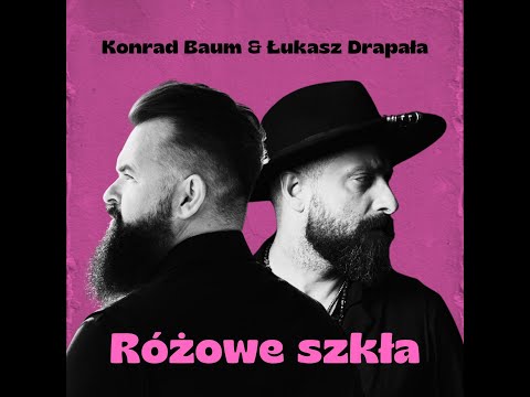 Konrad Baum & Łukasz Drapała - Różowe szkła [2025 Official Video]