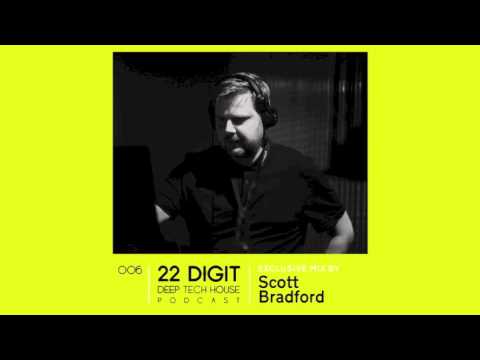 22 Digit Deep Tech House Podcast 006 - Scott Bradford