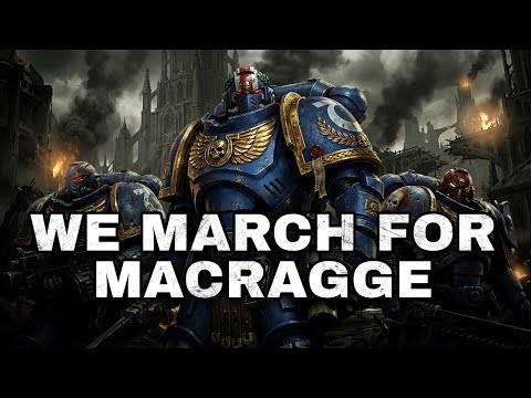 WE MARCH FOR MACRAGGE | Ultramarines Warhammer 40K Industrial Metal
